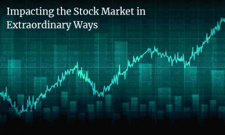 Impacting the Stock Market in Extraordinary Ways