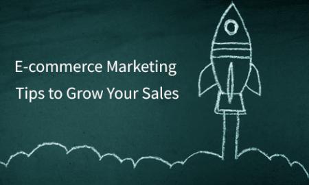 E-commerce Marketing Tips to Grow Your Sales