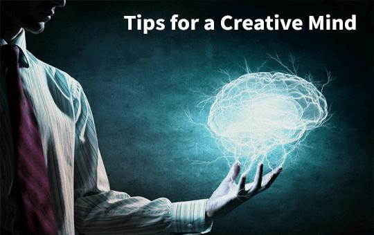 Tips for a Creative Mind