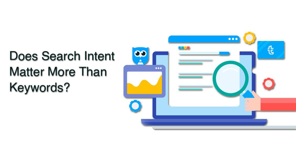Does Search Intent Matter More than Keywords?