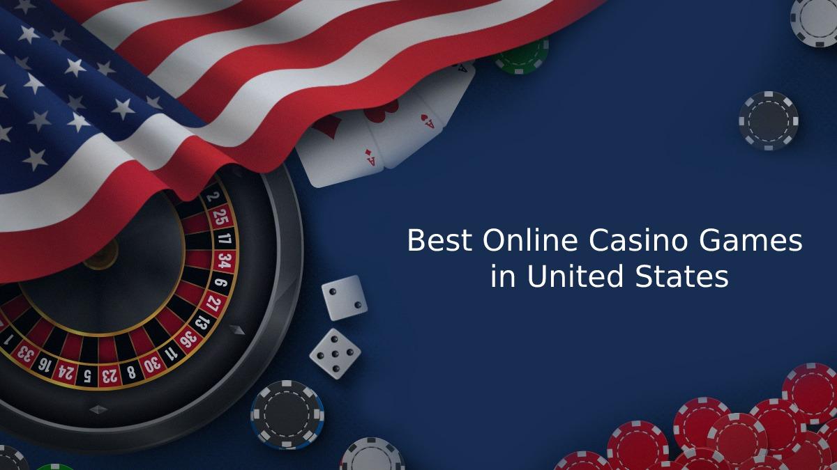 Best Online Casino Games in United States