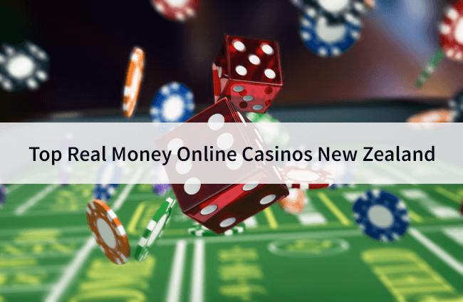 Top Real Money Online Casinos New Zealand