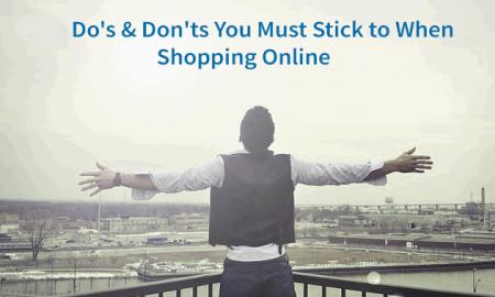 Do's & Don'ts You Must Stick to When Shopping Online