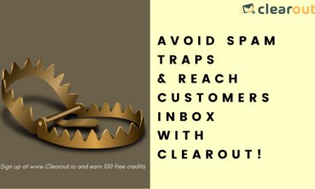 Avoid Spam Traps & Reach Customers Inbox with Clearout