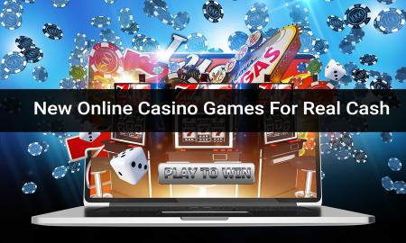 New Online Casino Games For Real Cash